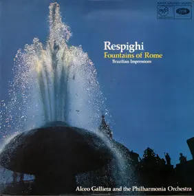 Ottorino Respighi - Fountains Of Rome / Brazilian Impressions