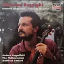 CD - Ottorino Respighi - Andrea Cappelletti , Philharmonia Orchestra , Matthias Bamert - Concerto Gregoriano / Concerto All'Antica