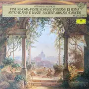Double LP - Respighi - Pini Di Roma · Feste Romane · Fontane Di Roma · Antiche Arie E Danze