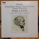 LP - Ottorino Respighi - The Pines ... The Fountains Of Rome  (Arturo Toscanini) - Mono