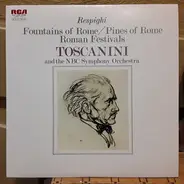 Ottorino Respighi - The Pines ... The Fountains Of Rome  (Arturo Toscanini)