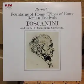 Ottorino Respighi - The Pines ... The Fountains Of Rome  (Arturo Toscanini)