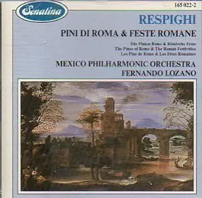 Ottorino Respighi - Pini Di Roma & Feste Romane