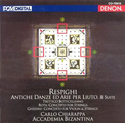 Ottorino Respighi , Giorgio Federico Ghedini , Nino Rota , Carlo Chiarappa , Accademia Bizantina - Respighi: Antiche Danze Ed Arie Per Liuto Etc