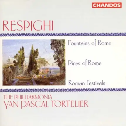 Respighi - Fountains Of Rome / Pines Of Rome / Roman Festivals