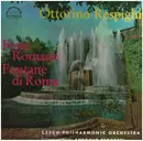 LP - Ottorino Respighi , The Czech Philharmonic Orchestra , Antonio Pedrotti - Feste Romane / Fontane Di Roma