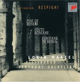 Ottorino Respighi - Pini Di Roma / Feste Romane / Fontane Di Roma