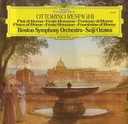 LP - Respighi / Ozawa - Pini Di Roma · Feste Romane · Fontane Di Roma