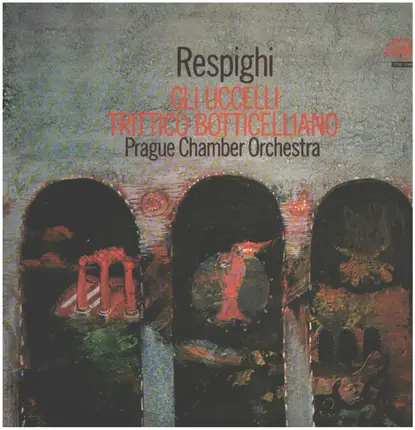 Respighi - Gli Uccelli (The Birds) / Trittico Botticelliano (Three Botticelli Pictures)