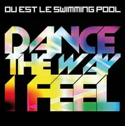 CD Single - Où Est Le Swimming Pool - Dance The Way I Feel - Promo Cardboard.