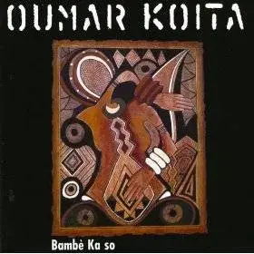 Oumar Koïta - Bambè Ka So