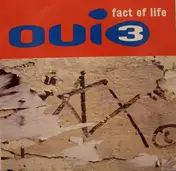 oui 3 - Fact Of Life