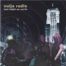 CD - Ouija Radio - Last Night On Earth