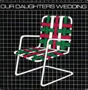 7inch Vinyl Single - Our Daughter's Wedding - Lawnchairs / Airline - Green/Red Cover, + postcard
