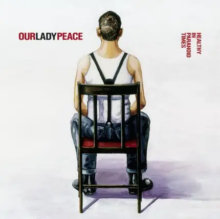 Our Lady Peace - Healthy in Paranoid Times (SONY XCP CONTENT/COPY-PROTECTED CD)