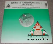 Our Tribe With Franke Pharoah & Kristine W - Love Come Home Remixes