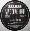 2 x 12'' - Our Tribe With Franke Pharoah & Kristine W - Love Come Home