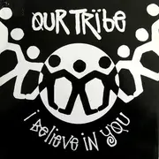 12inch Vinyl Single - Our Tribe - I Believe In You