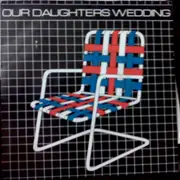 7'' - Our Daughter's Wedding - Lawnchairs / Airline