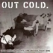 Out Cold - Two Broken Hearts Are Better Than One