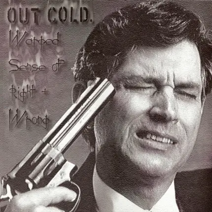 Out Cold - Warped Sense Of Right + Wrong