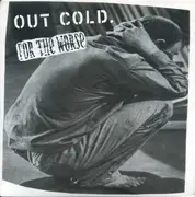 7inch Vinyl Single - Out Cold / For The Worse - Out Cold / For The Worse