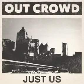 OUT CROWD - Just Us