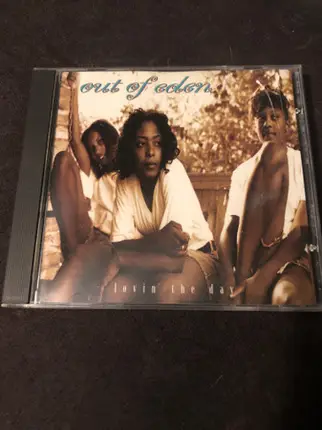 Out Of Eden - Lovin' the Day