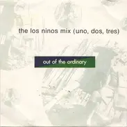 Out Of The Ordinary - The Los Ninos Mix (Uno, Dos, Tres)