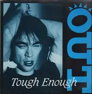 Out - Tough Enough