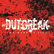 The Outbreak - You Make Us Sick