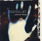 Outcast - Out Of Tune