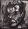 7'' - Out Cold., Out Cold - Lost Cause