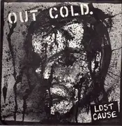 7'' - Out Cold., Out Cold - Lost Cause