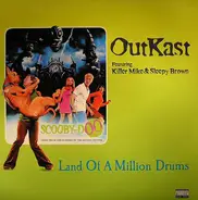 OutKast Feat. Killer Mike & Sleepy Brown - Land Of A Million Drums