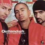 Outlandish - Bread & Barrels of Water