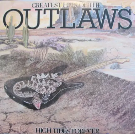 Outlaws - Greatest Hits Of The Outlaws, High Tides Forever