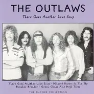 Outlaws - There Goes Another Love Song: The Encore Collection