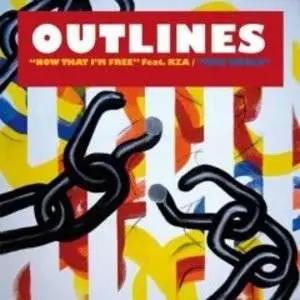 Outlines - Now That I'm Free (feat. RZA)