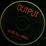 CD - Output - We're All Wired EP - EP