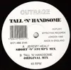 12'' - Outrage - Tall 'n' Handsome