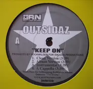 Outsidaz - Keep On /  Done In The Game