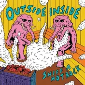 The OutsideInside - Sniff A Hot Rock