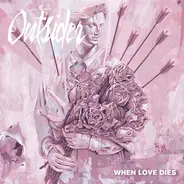 Outsider - When Love Dies