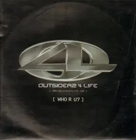 Outsiderz 4 Life - Who R U?