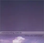 Outsmarting Simon - Silent Sober And Sound