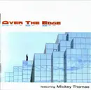 CD - Over The Edge Featuring Mickey Thomas - Over The Edge