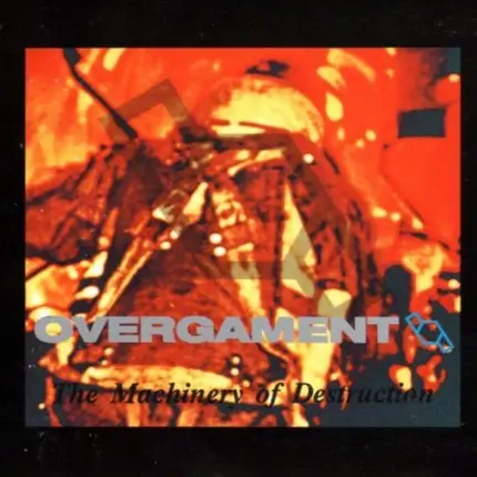 Overgament - The Machinery of Destruction