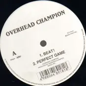 Overhead Champion - Beat! / Perfect Game