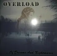 Overload - ...Of Dreams And Nightmares